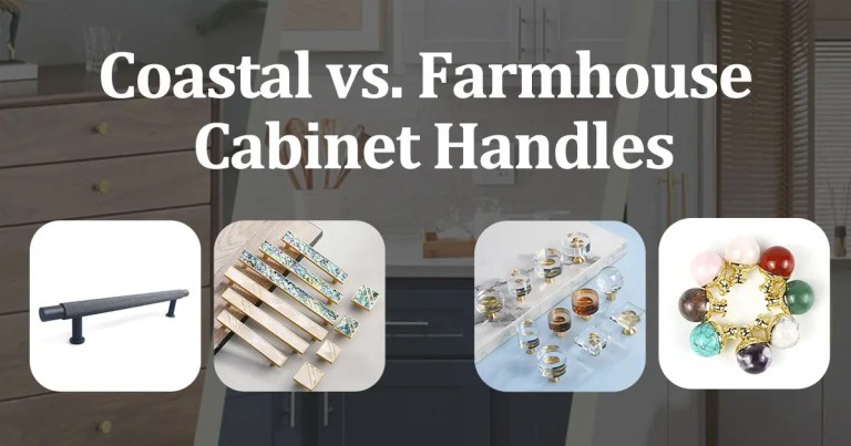 Coastal vs. Farmhouse Cabinet Handles
