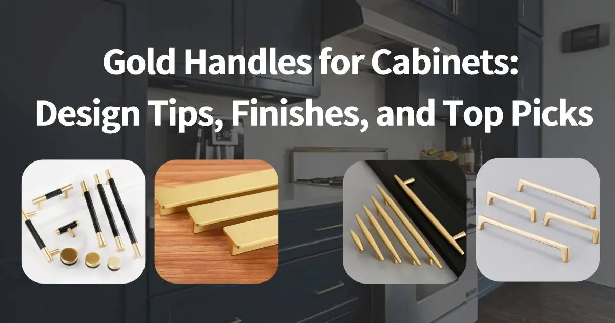 Various gold handles to choose from